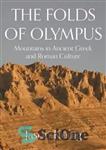 دانلود کتاب The Folds of Olympus: Mountains in Ancient Greek and Roman Culture – چین های المپ: کوه ها در...