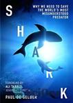 دانلود کتاب Shark: Why We Need to Save the WorldÖs Most Misunderstood Predator – کوسه: چرا ما باید جهان را...