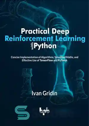 دانلود کتاب Practical Deep Reinforcement Learning with Python – آموزش تقویتی عملی با پایتون