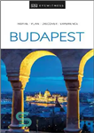 دانلود کتاب DK Eyewitness Budapest (Travel Guide) – DK Witness Budapest (راهنمای سفر)