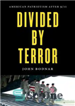 دانلود کتاب Divided by Terror: American Patriotism after 9/11 – تقسیم شده توسط ترور: میهن پرستی آمریکایی پس از 11...