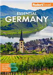 دانلود کتاب Fodor’s Essential Germany (Full-color Travel Guide) – Fodor’s Essential Germany (راهنمای سفر تمام رنگی)