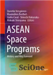دانلود کتاب ASEAN Space Programs: History and Way Forward – برنامه های فضایی آسه آن: تاریخچه و راه رو به...