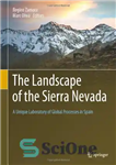 دانلود کتاب The Landscape of the Sierra Nevada: A Unique Laboratory of Global Processes in Spain – چشم انداز سیرا...