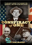 دانلود کتاب Conspiracy of One: Tyler Kent’s Secret Plot against FDR, Churchill, and the Allied War Effort – توطئه یک:...