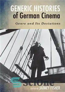 دانلود کتاب Generic Histories of German Cinema Genre and Its Deviations تاریخچه های عمومی سینمای المان ژانر و انحرافات 