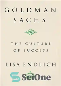 دانلود کتاب Goldman Sachs: The Culture Of Success – گلدمن ساکس: فرهنگ موفقیت