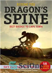 دانلود کتاب Riding the Dragon’s Spine: Beit Bridge to Cape Town – SA’s Ultimate MTB Trail – Riding the Dragon’s...