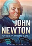 دانلود کتاب John Newton: Author of ‘Amazing Grace’ – جان نیوتن: نویسنده «عظمت شگفت انگیز»