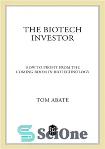 دانلود کتاب The Biotech Investor: How to Profit from the Coming Boom in Biotechnology – سرمایه گذار بیوتکنولوژی: چگونه از...