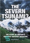 دانلود کتاب The Severn Tsunami – سونامی سورن؟