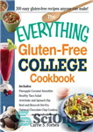 دانلود کتاب The Everything Gluten-Free College Cookbook: Includes Pineapple Coconut Smoothie, Healthy Taco Salad, Artichoke and Spinach Dip, Beef and...