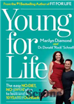 دانلود کتاب Young For Life: The Easy No-Diet, No-Sweat Plan to Look and Feel 10 Years Younger – Young For...