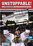 دانلود کتاب Unstoppable!: The Chicago Blackhawks’ Dominant 2013 Championship Season – توقف ناپذیر!: فصل قهرمانی 2013 شیکاگو بلک هاکس برتر