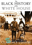 دانلود کتاب The Black History of the White House – تاریخ سیاه کاخ سفید