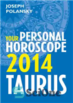 دانلود کتاب Taurus 2014: Your Personal Horoscope – برج ثور 2014: فال شخصی شما