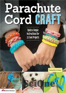 دانلود کتاب Parachute Cord Craft: Quick & Simple Instructions for 22 Cool Projects – چتر نجات بند ناف: دستورالعمل های...