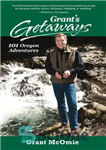 دانلود کتاب Grant’s Getaways: 101 Oregon Adventures – Grant’s Getaways: 101 ماجراجویی اورگان