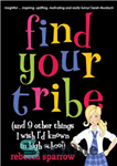 دانلود کتاب Find Your Tribe (and 9 Other Things I Wish I’d Known in High School) – قبیله خود را...