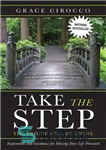 دانلود کتاب Take the Step, the Bridge Will Be There: Inspiration and Guidance for Moving Your Life Forward – قدم...