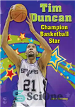 دانلود کتاب Tim Duncan: Champion Basketball Star – تیم دانکن: ستاره قهرمان بسکتبال