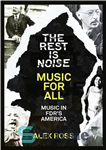 دانلود کتاب The Rest Is Noise Series: Music for All: Music in FDR’s America – The Rest Is Noise Series:...