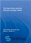 دانلود کتاب The Nazi Party and the German Foreign Office – حزب نازی و وزارت خارجه آلمان