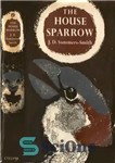 دانلود کتاب The House Sparrow – گنجشک خانه