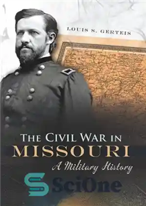 دانلود کتاب The Civil War in Missouri: A Military History – جنگ داخلی در میسوری: یک تاریخ نظامی