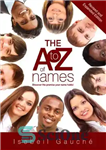 دانلود کتاب The A to Z of Names: Discover The Promise Your Name Holds! – تا Z نام ها: وعده...