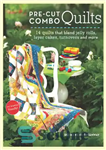 دانلود کتاب Pre-Cut Combo Quilts: 14 Quilts That Blend Jelly Rolls, Layer Cakes, Turnovers and More – لحاف های ترکیبی...