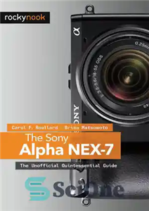 دانلود کتاب The Sony Alpha NEX-7: The Unofficial Quintessential Guide – Sony Alpha NEX-7: راهنمای غیر رسمی Quintessential