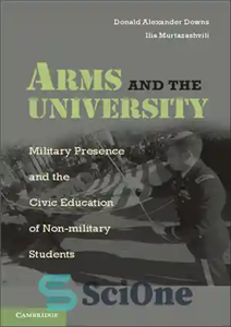دانلود کتاب Arms and the University: Military Presence and the Civic Education of Non-Military Students – اسلحه و دانشگاه: حضور... 