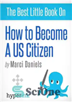 دانلود کتاب How To Become A U.S. Citizen – چگونه یک شهروند ایالات متحده شویم