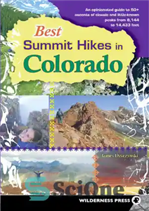 دانلود کتاب Best Summit Hikes in Colorado: An Opinionated Guide to 50  Ascents of Classic and Little-Known Peaks from 8,144...