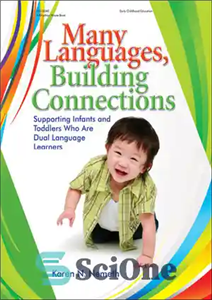 دانلود کتاب Many Languages, Building Connections: Supporting Infants and Toddlers Who Are Dual Language Learners – بسیاری از زبان‌ها، ایجاد...