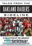 دانلود کتاب Tales from the Oakland Raiders Sideline: A Collection of the Greatest Raiders Stories Ever Told – Tales from...