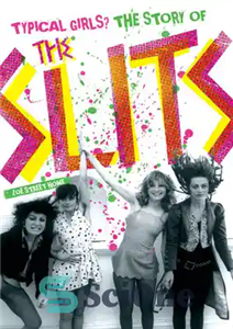 دانلود کتاب Typical Girls: The Story of the Slits – دختران معمولی؟: داستان شکاف ها