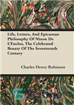 دانلود کتاب Life, Letters, And Epicurean Philosophy Of Ninon De L’Enclos, The Celebrated Beauty Of The Seventeenth Century – زندگی،...
