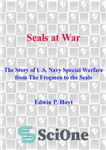 دانلود کتاب Seals at War: The Story of U.S. Navy Special Warfare – مهر و موم در جنگ: داستان جنگ...