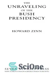 دانلود کتاب The Unraveling of the Bush Presidency – گشودن دوران ریاست جمهوری بوش