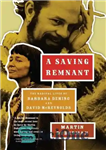 دانلود کتاب A Saving Remnant: The Radical Lives of Barbara Deming and David McReynolds – بازمانده نجات: زندگی رادیکال باربارا...