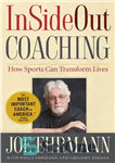دانلود کتاب InSideOut Coaching: How Sports Can Transform Lives – مربیگری InSideOut: چگونه ورزش می تواند زندگی را متحول کند