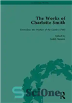 دانلود کتاب The Works of Charlotte Smith: Volumes I-V – آثار شارلوت اسمیت: جلد چهارم
