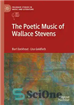 دانلود کتاب The Poetic Music of Wallace Stevens – موسیقی شاعرانه والاس استیونز