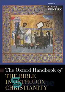 دانلود کتاب The Oxford Handbook of the Bible in Orthodox Christianity – کتاب راهنمای آکسفورد کتاب مقدس در مسیحیت ارتدکس