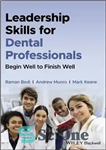 دانلود کتاب Leadership Skills for Dental Professionals: Begin Well to Finish Well – مهارت های رهبری برای متخصصان دندانپزشکی: خوب...