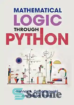 دانلود کتاب Mathematical Logic Through Python – منطق ریاضی از طریق پایتون
