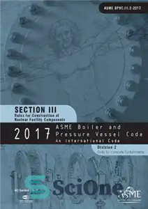 دانلود کتاب ASME BPVC 2017 – Section III, Division 2, Code for Concrete Containments (Boiler and Pressure Vessel Code) –...