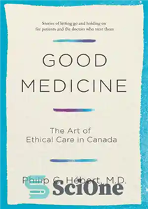 دانلود کتاب Good Medicine: The Art of Ethical Care in Canada – طب خوب: هنر مراقبت اخلاقی در کانادا
